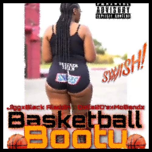 Basketball Booty (feat. Jigg Gimmeme, Black Aladdin & Dolla 2 D's) [Explicit]