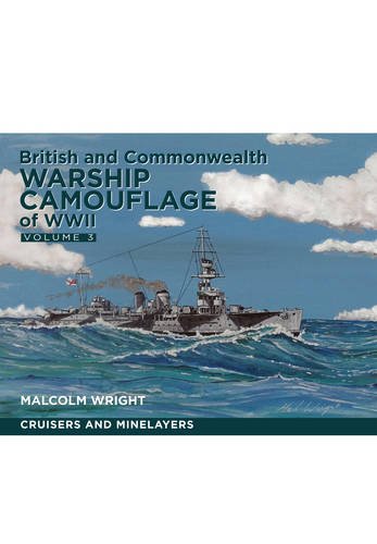 British and Commonwealth Warship Camouflage of WW II: Vol 3