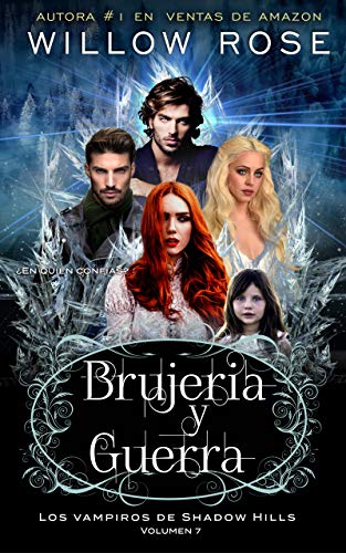 BRUJERÍA y GUERRA (Los vampiros de Shadow Hills nº 7)