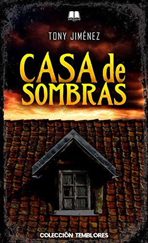 CASA DE SOMBRAS (Temblores)