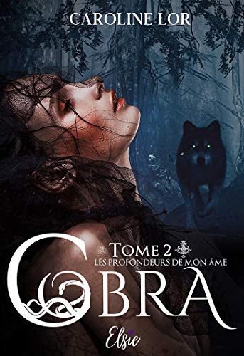 Cobra - Tome 2: Les profondeurs de mon âme (French Edition)