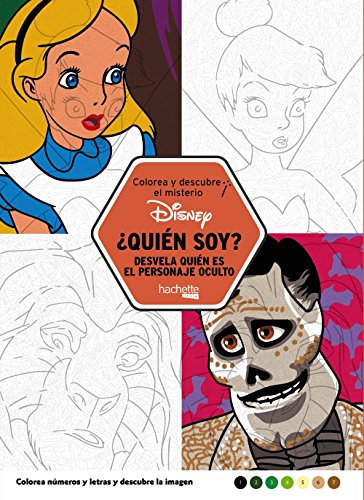 Colorea y descubre el misterio Disney. ¿Quién soy? (Hachette Heroes - Disney - Colorear)