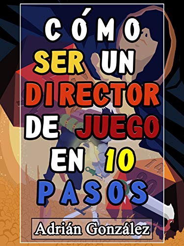 Como ser un director de juego en diez pasos (Todo sobre Rol nº 2)