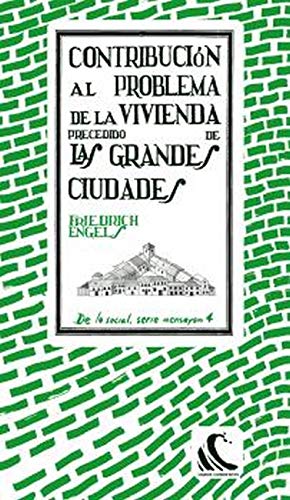 Contricuciòn Al Problema De La Vivienda De Las Grandes Ciudades: precedido de Las grandes ciudades: 5 (De lo social)