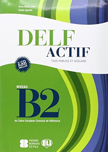 DELF ACTIF B2 TOUS PUBLICS + 2 AUDIO CDS