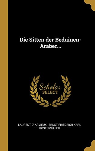 Die Sitten der Beduinen-Araber...