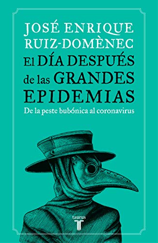 El día después de las grandes epidemias: De la peste bubónica al coronavirus (Historia)