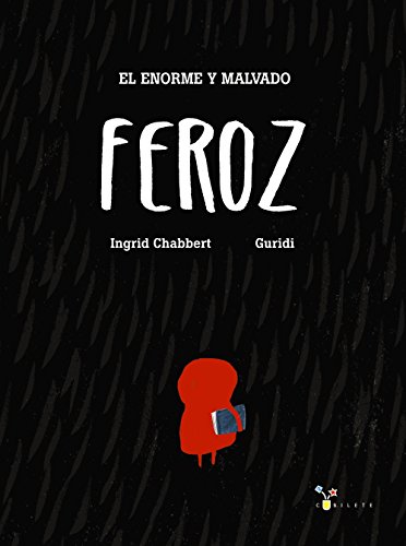 El enorme y malvado Feroz (Castellano - A PARTIR DE 3 AÑOS - ÁLBUMES - Cubilete)