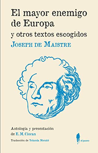 El mayor enemigo de Europa y otros textos escogidos: Antología y presentación de E. M. Cioran: 17 (EL PASEO CENTRAL)