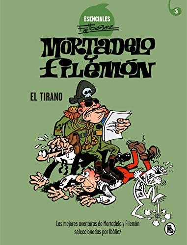 El Tirano (Esenciales Ibáñez 3)