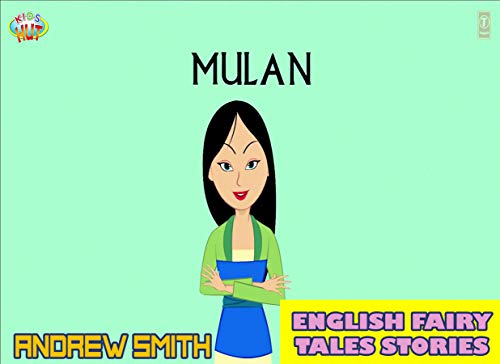 English Fairy Tales Stories: Mulan - Great 5-Minute Fairy Tale Picture Book For Kids, Boys, Girls, Children Of All Age (English Edition)