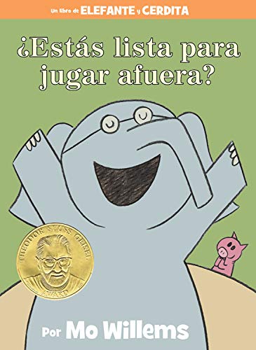 ¿estás Lista Para Jugar Afuera? (an Elephant & Piggie Book, Spanish Edition) (Elefante Y Cerdita / Elephant and Piggie)