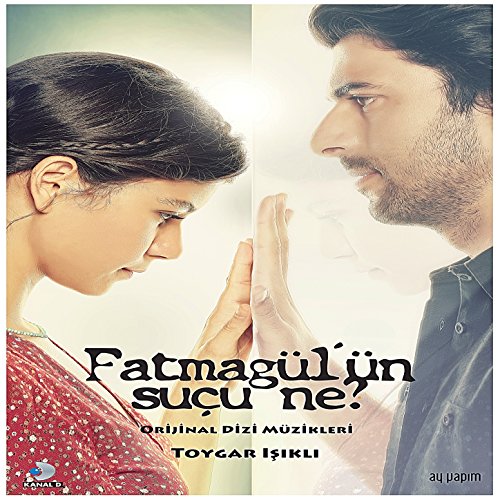 Fatmagül'ün Suçu Ne ? (Original Tv Series Soundtrack)