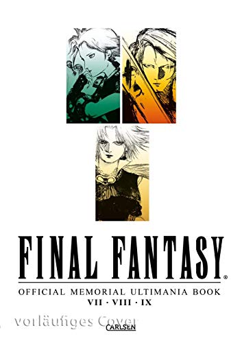 Final Fantasy - Official Memorial Ultimania Book VII VIII IX: behandelt die Spiele VII VIII und IX