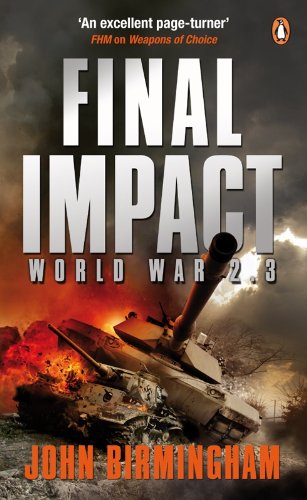 Final Impact: World War 2.3 (Axis of Time Trilogy Book 3) (English Edition)