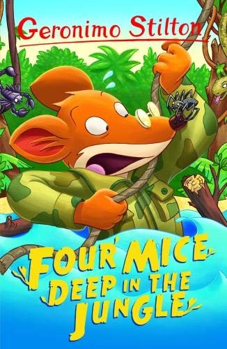 Four Mice Deep in the Jungle (Geronimo Stilton)