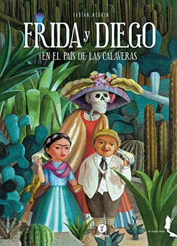Frida y Diego en el País de las Calaveras (Adolfo García)