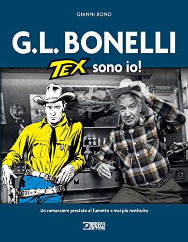 G.L. Bonelli. Tex sono io!