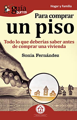 GuíaBurros Para comprar un piso: Todo lo que deberías saber antes de comprar una vivienda