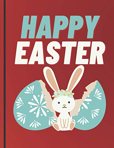 Happy Easter: Notebook. a Perfect Easter Gift. To Record all Your Tasks, Thoughts, Desires, Notes, and More.