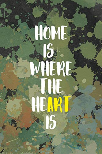 Home I Where The Heart Is: Notebook Journal Composition Blank Lined Diary Notepad 120 Pages Paperback Green Pincels Graphic Desing