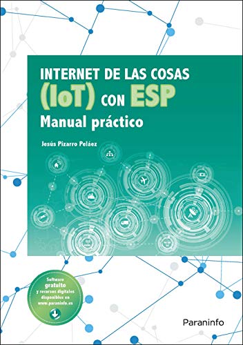 Internet de las cosas (IOT) con ESP. Manual práctico