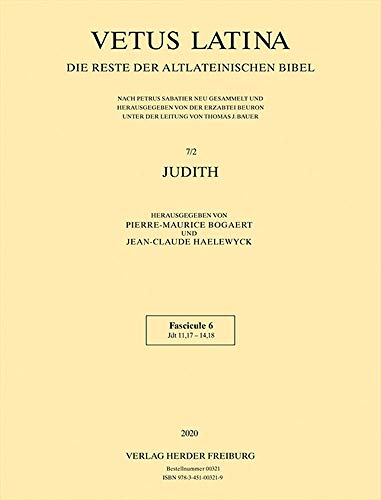 Judith: Fascicule 6: Jdt 11,17 - 14,18: 7/2 (Vetus Latina)