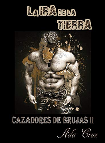 La ira de la tierra (Cazadores de brujas nº 2)