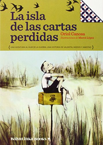 La Isla De Las Cartas Perdidas (PEQUEÑAS JOYAS PARA GRANDES LECTORES)