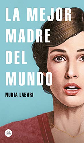 La mejor madre del mundo (Literatura Random House)