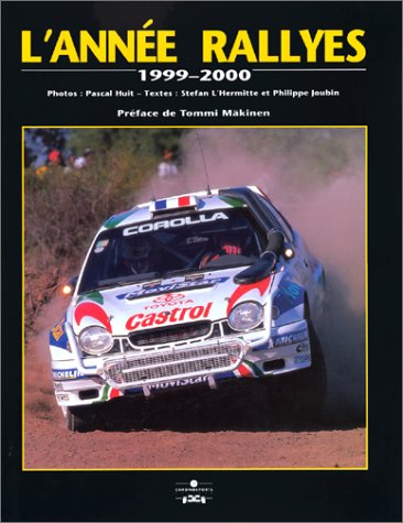 L'ANNEE RALLYES 1999-2000 (L'ANNEE - (CHRONOSPORTS))