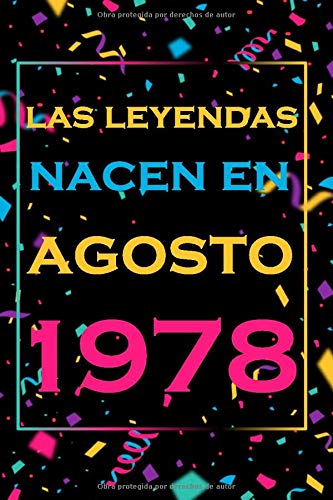 Las leyendas nacen en agosto de 1978: Regalo de cumpleaños de 42 años para mujeres y hombres | forrado Cuaderno de Notas, Libreta de Apuntes, Agenda o ... regalo de cumpleaños 6*9 120 páginas