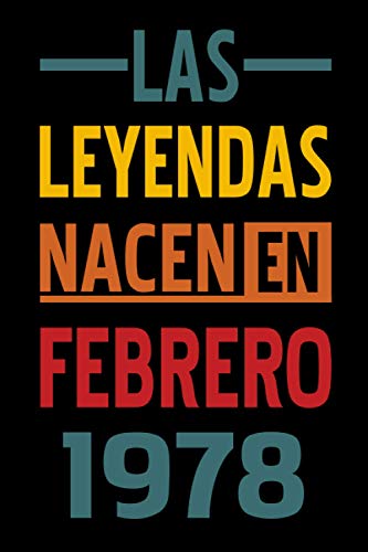 Las leyendas nacen en Febrero 1978: Regalo de cumpleaños perfecto para niños y niñas de 43 años | 110 páginas (6 x 9) pulgadas | Idea de regalo de ... de cumpleaños para los nacidos en Febrero.