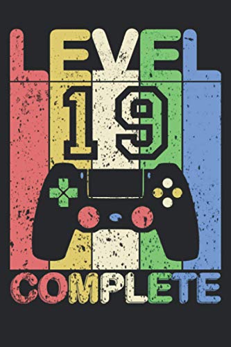 Level 19 COMPLETE: 19 Geburtstag Notizbuch - Tolles liniertes Level 19 Complete Gamer Notizbuch - 120 linierte Seiten um Gedanken, Ideen und Wünsche ... Mehr als nur eine Geburtstagskarte