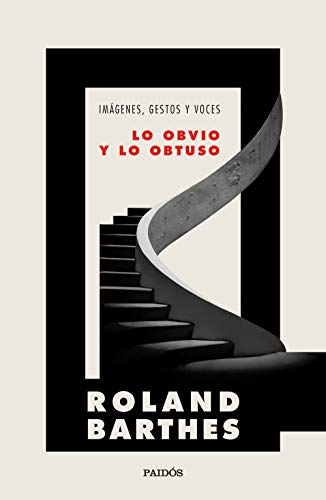 Lo obvio y lo obtuso: Imágenes, gestos y voces (Nueva Biblioteca Roland Barthes)