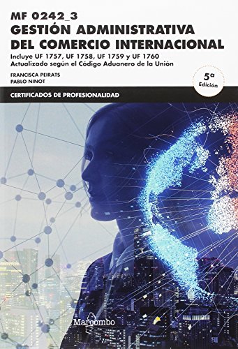 *MF0242_3 Gestión administrativa del comercio internacional 5ª Ed.: 1 (CERTIFICADOS DE PROFESIONALIDAD)