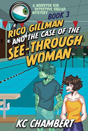 Monster Kid Detective Squad #3: Rico Gillman and the Case of the See-Through Woman (English Edition)