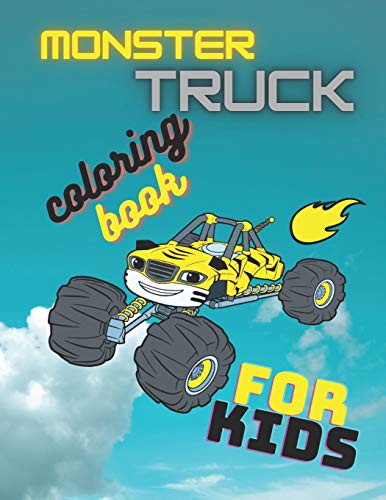 Monster Truck Coloring Book For Kids: 60 Pages To Color.For Toddlers,Preschoolers,Ages 2-4,Ages 4-8, Big trucks For Boys And Girls.