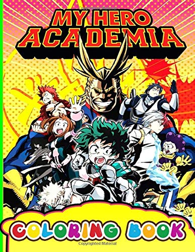 My Hero Academia Coloring Book: My Hero Academia Premium Coloring Books For Adult Awesome Collections