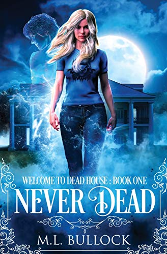 Never Dead: 1 (Welcome To Dead House)