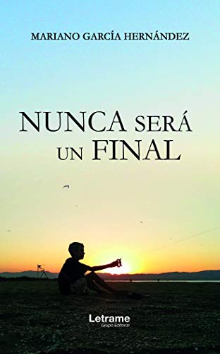 Nunca será un final: 1 (Novela)