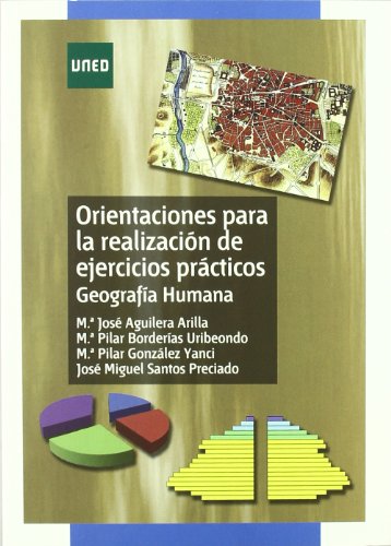 Orientaciónes Para La Realización de Ejercicios Prácticos. Geografía Humana (GRADO)