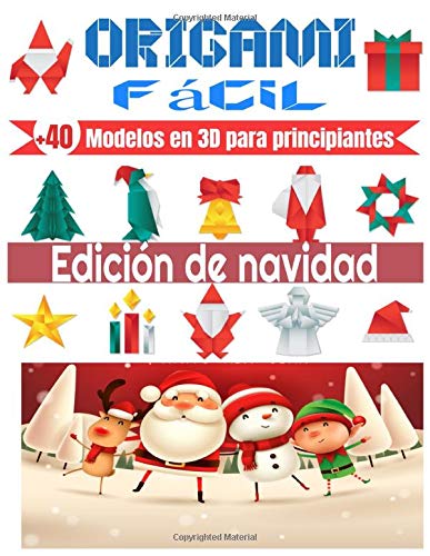 ORIGAMI Fácil | +40 Modelos en 3D para principiantes | Edición de Navidad: Cuaderno en color | origami para niños | origami paper geometric | ideal para un regalo