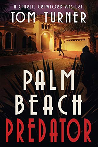 Palm Beach Predator: 6 (Charlie Crawford Palm Beach Mysteries)