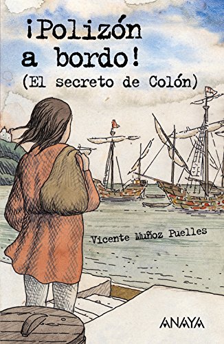 ¡Polizón a bordo!: El secreto de Colón (Literatura Juvenil (A Partir De 12 Años) - Leer Y Pensar-Selección)