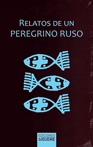 Relatos De Un Peregrino Ruso. nueva ed: 8 (Ichthys)