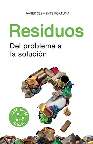 Residuos: Del problema a la solución