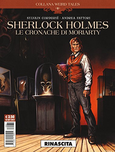 Rinascita. Le cronache di Moriarty. Sherlock Holmes (Weird tales)