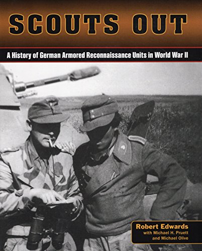 Scouts out: A History of German Armored Reconnaissance Units in World War II