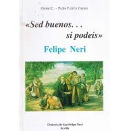 Sed buenos-- si podeis : Felipe neri